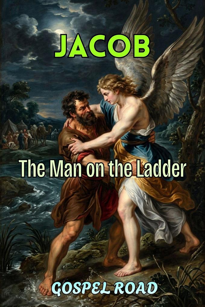 Jacob The Man on the Ladder