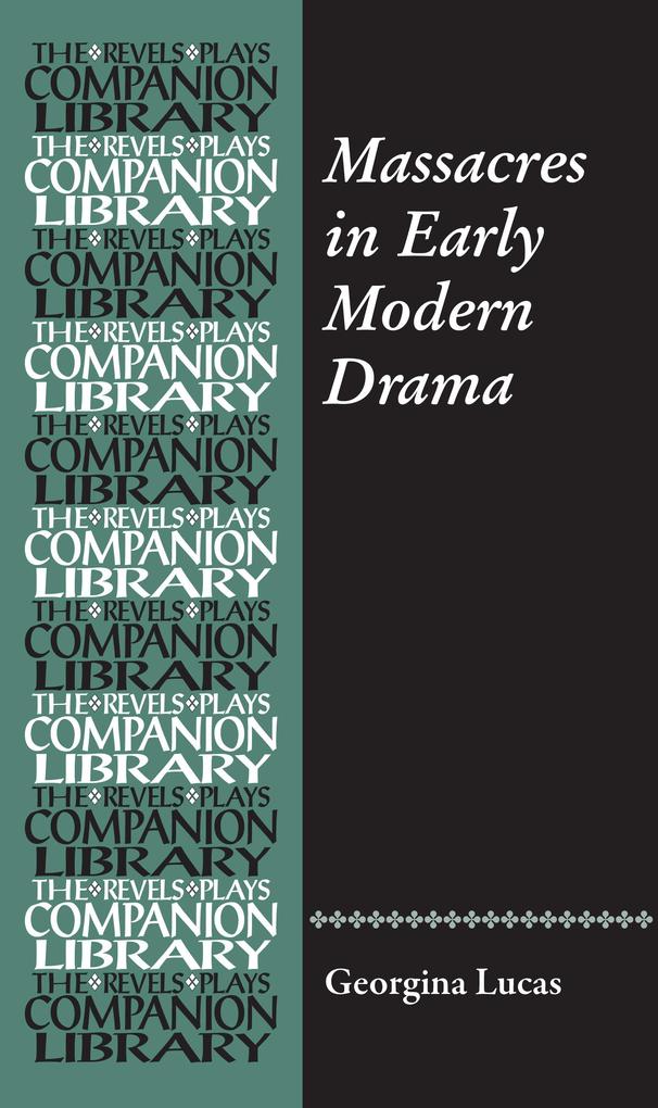Massacres in Early Modern Drama