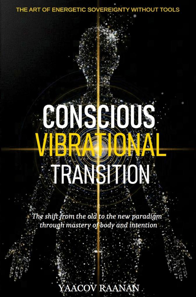 Conscious Vibrational Transition