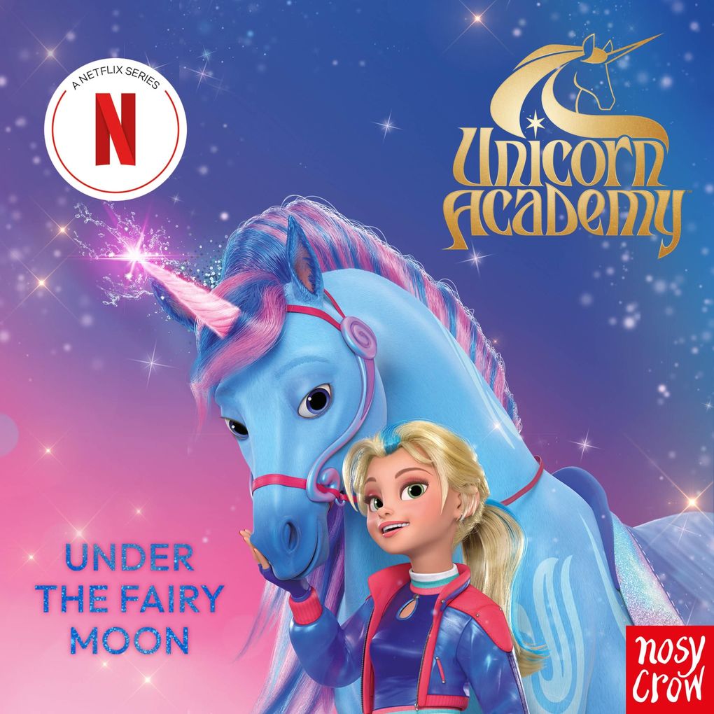 Unicorn Academy: Under the Fairy Moon