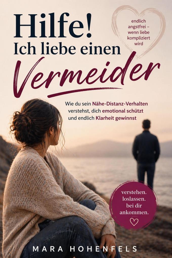 Hilfe! Ich liebe einen Vermeider