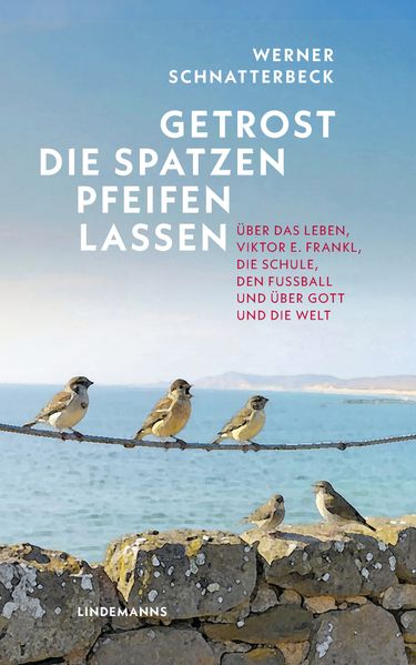 Getrost die Spatzen pfeifen lassen