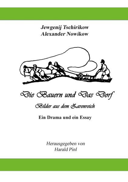 Die Bauern und Das Dorf