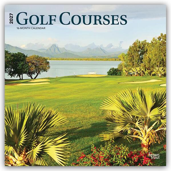 Golf Courses - Golfplätze 2027 - 16-Monatskalender