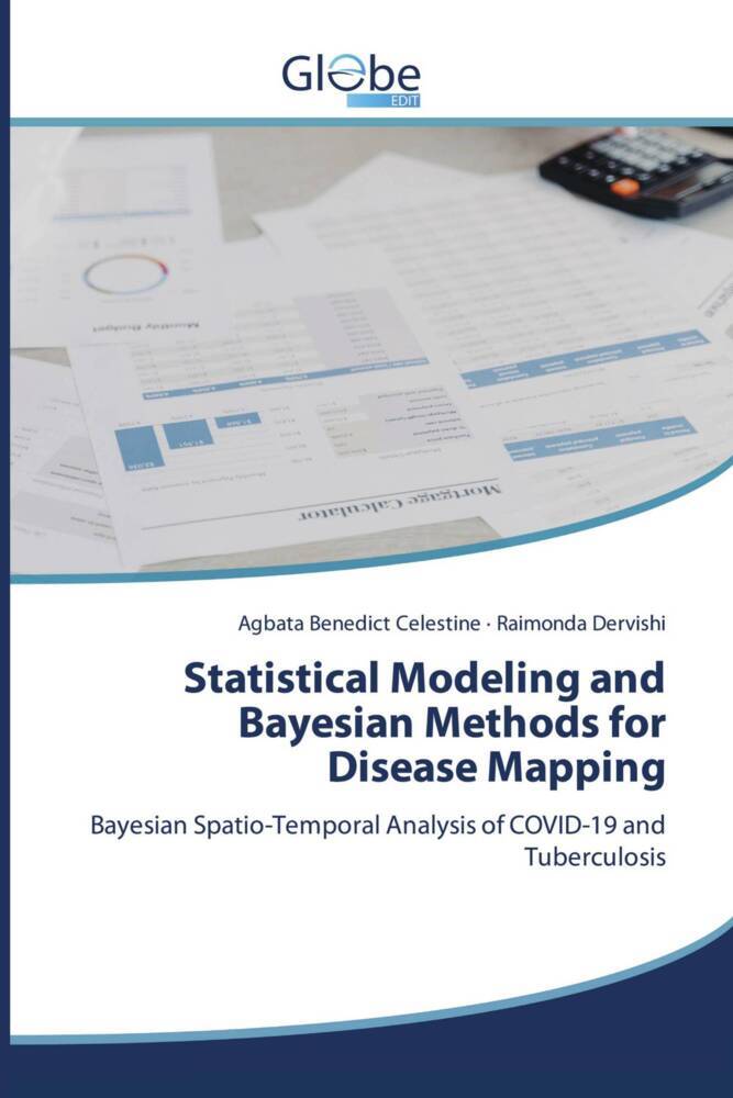 Statistical Modeling and Bayesian Methods for Disease Mapping