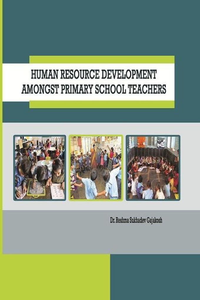 HUMAN RESOURCE DEVELOPMENT AMONGST PRIMARY SCHOOL TEACHERS