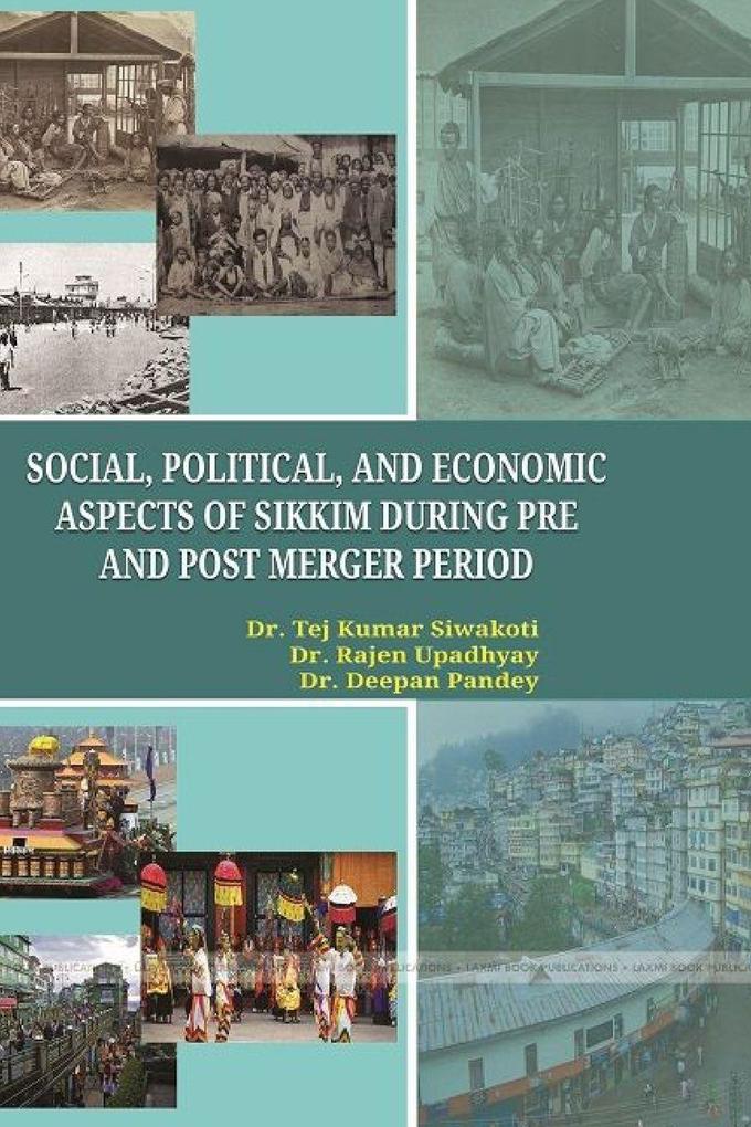 Social political and economic aspects of Sikkim during pre and post merger period