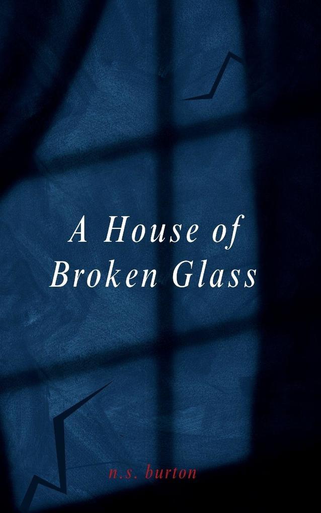 A House of Broken Glass