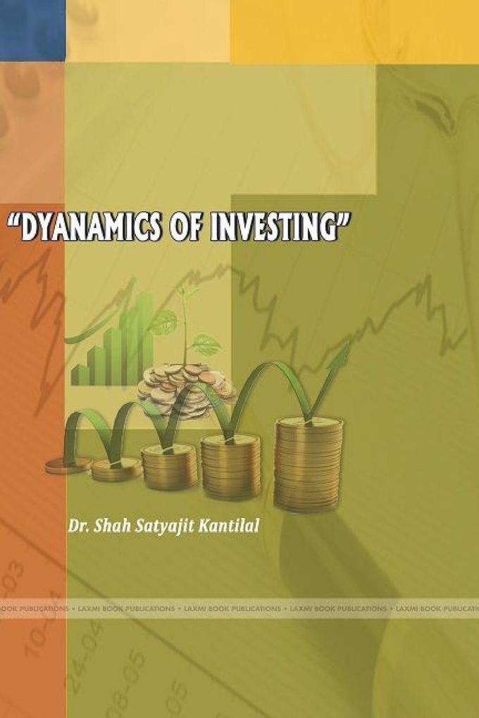 DYNAMICS OF INVESTING