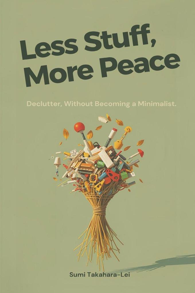 Less Stuff More Peace