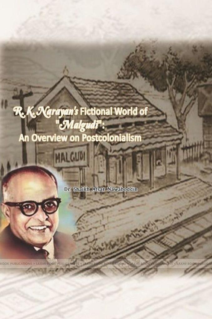 R.K. Narayan's Fictional World of 'Malgudi'