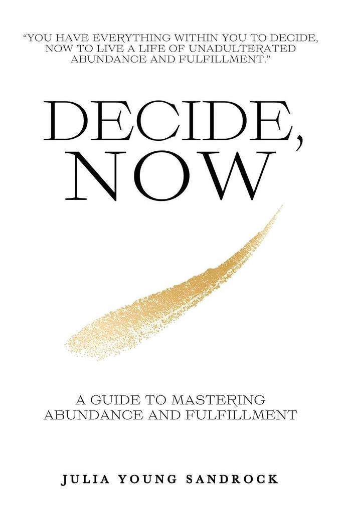 Decide Now