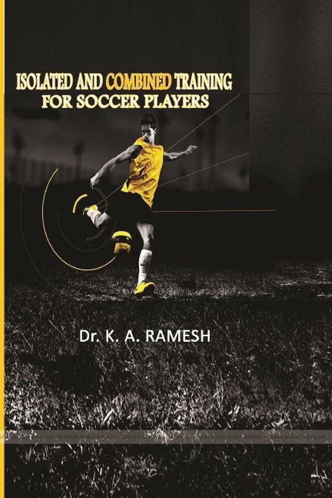 ISOLATED AND COMBAINED TRAINING FOR SOCCER PLAYERS.