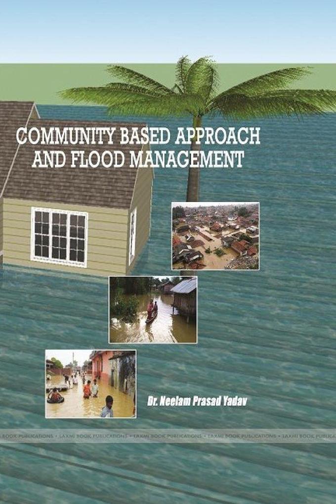 COMMUNITY BASED APPROACH AND FLOOD MANAGEMENT