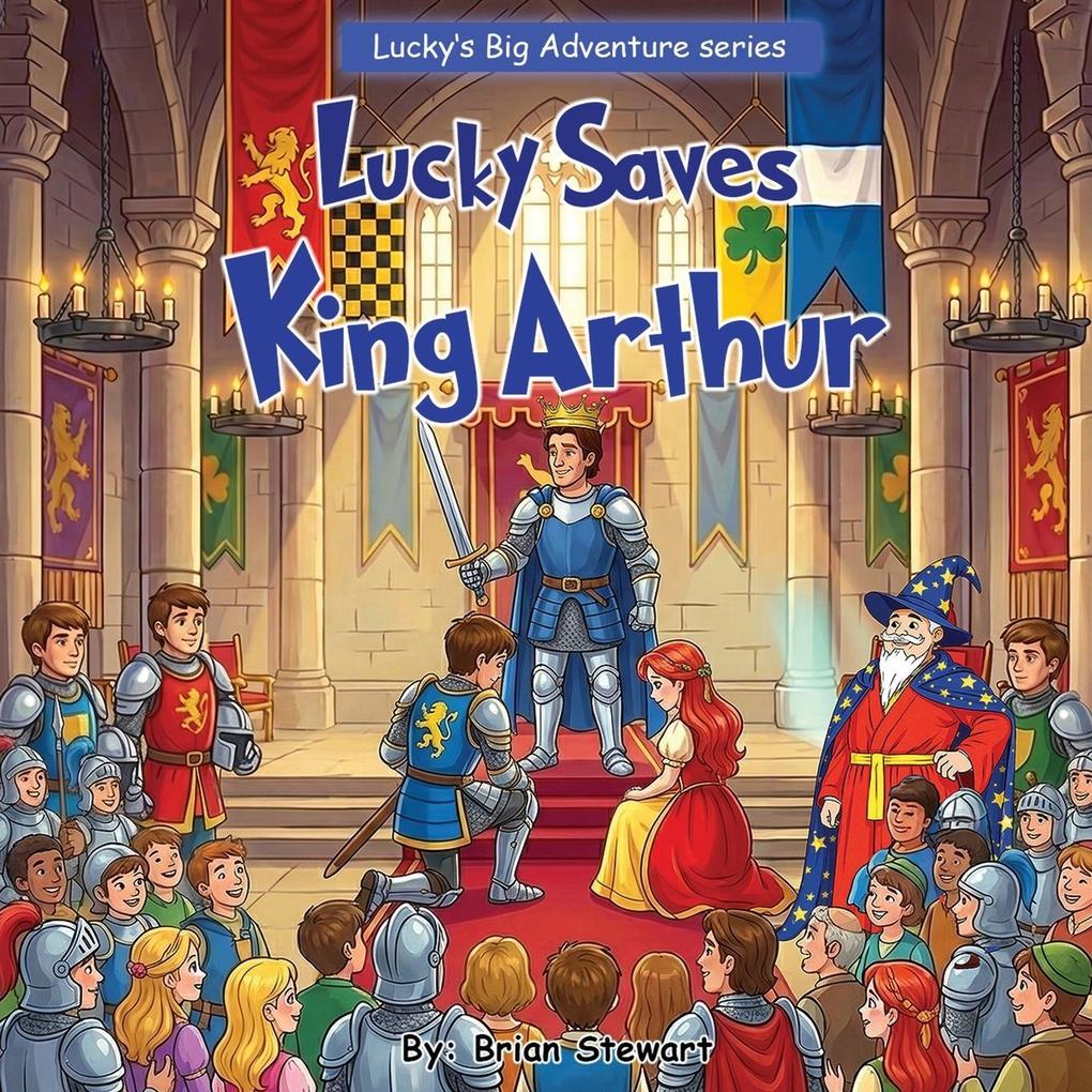 Lucky saves King Arthur