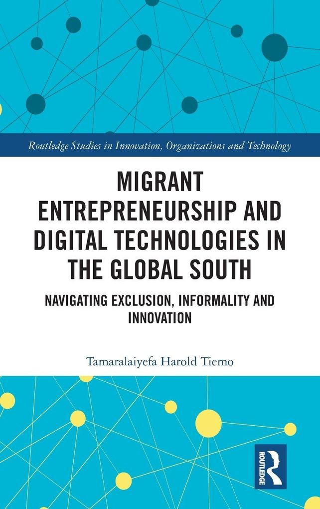 Migrant Entrepreneurship and Digital Technologies in the Global South