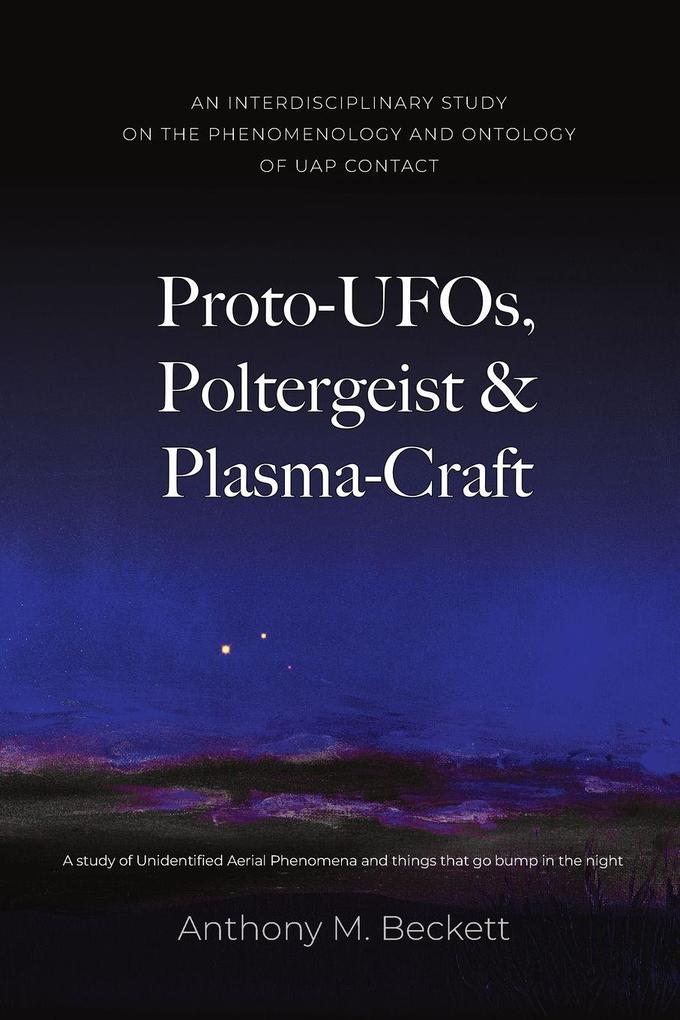 Proto-UFOs Poltergeist & Plasma-Craft