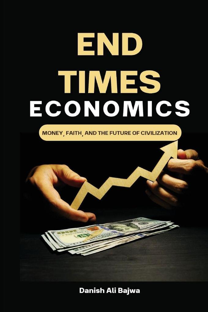End Times Economics
