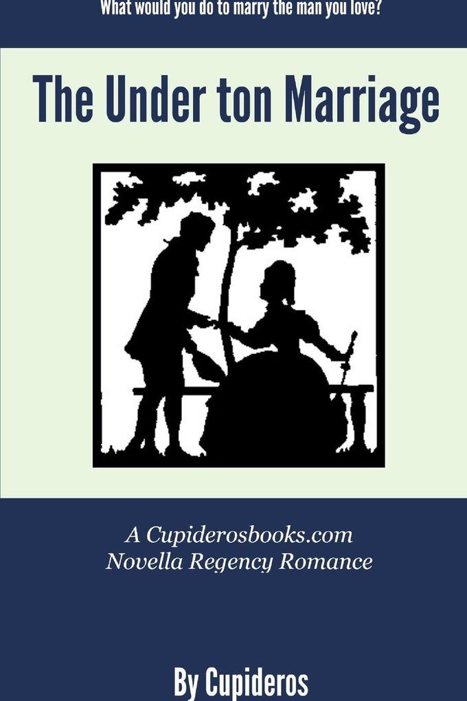 The Under ton Marriage