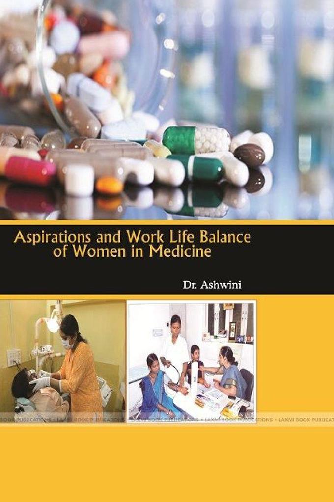 Aspirations and Work Life Balance of Women in Medicine