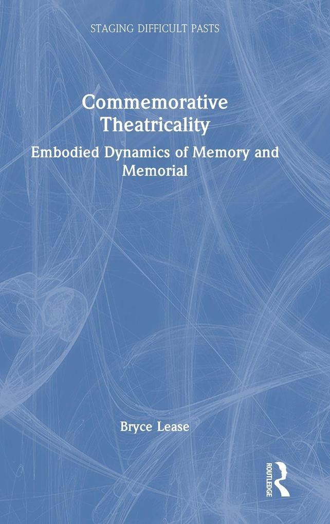 Commemorative Theatricality