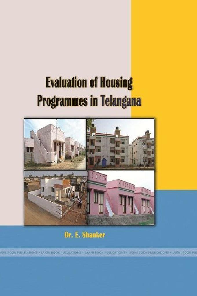 Evaluation of Housing Programmes in Telangana