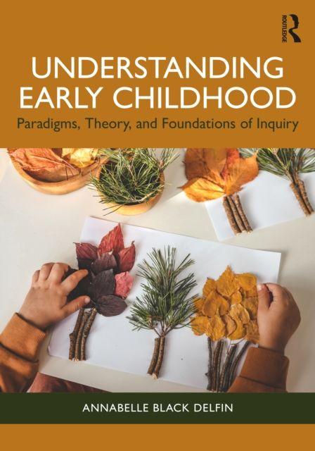Understanding Early Childhood