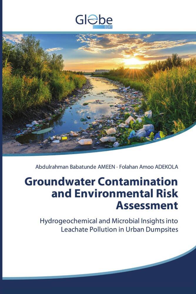 Groundwater Contamination and Environmental Risk Assessment