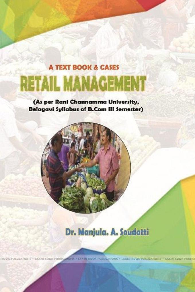 A TEXT BOOK & CASES RETAIL MANAGEMENT