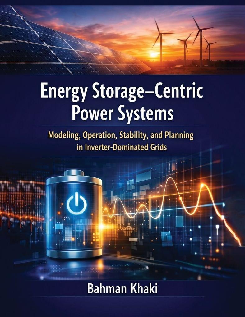 Energy Storage-Centric Power Systems