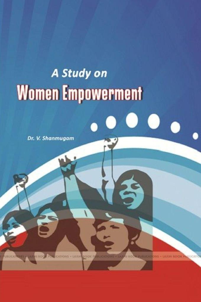 A Study on Women Empowerment