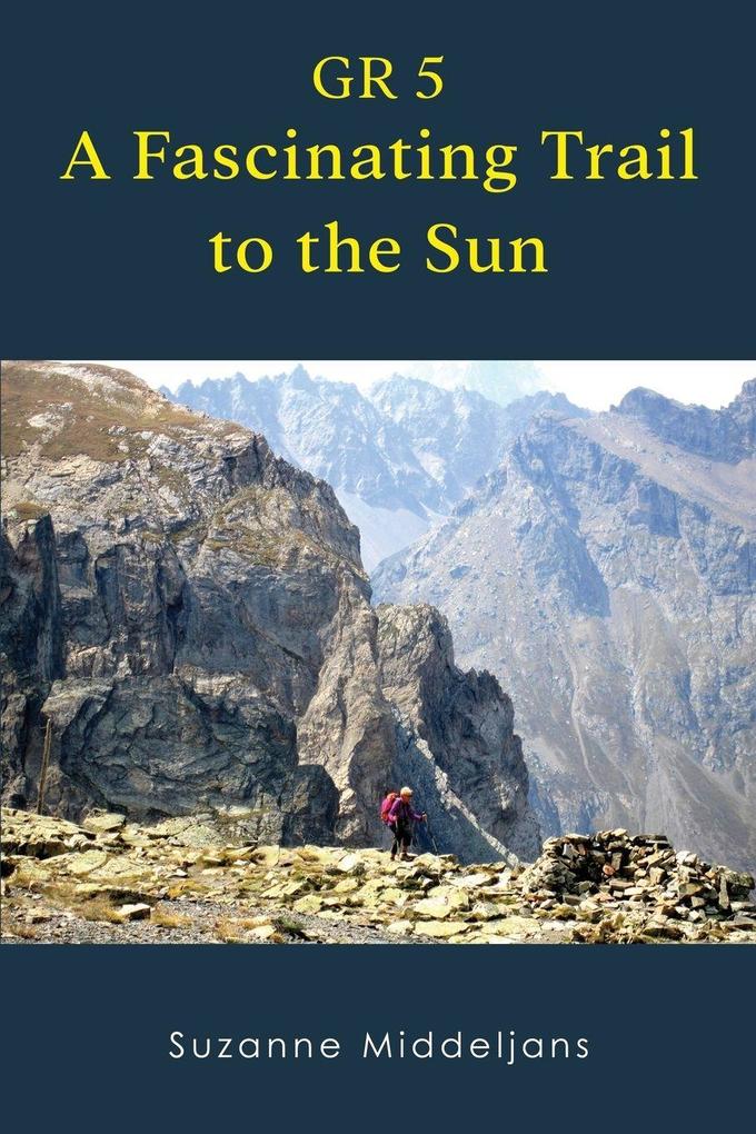 GR 5 - A fascinating trail to the sun