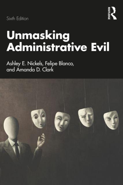 Unmasking Administrative Evil