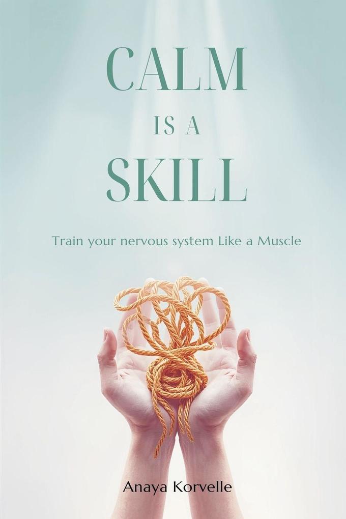 Calm Is a Skill