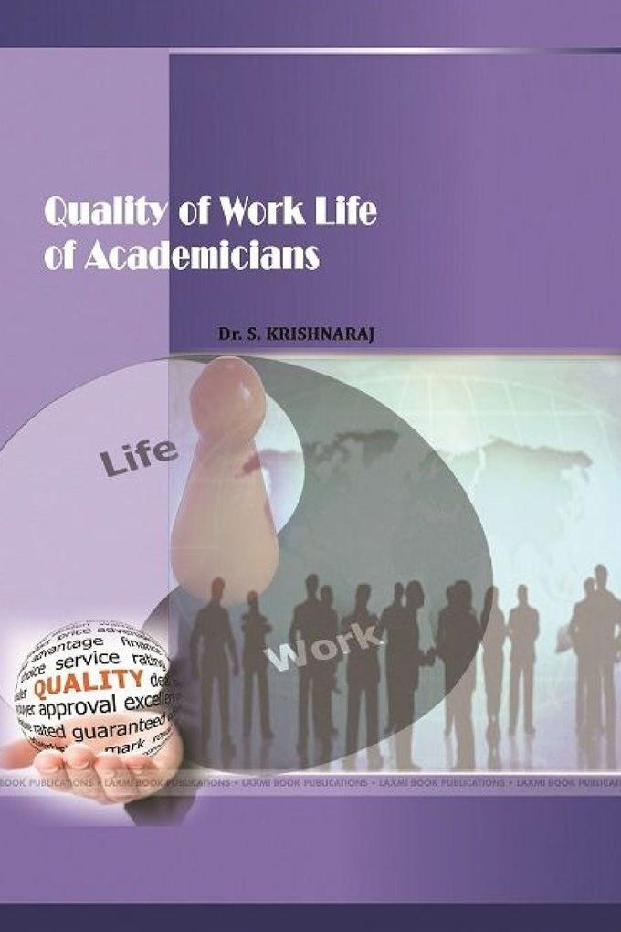 QUALITY OF WORK LIFE OF ACADEMICIANS