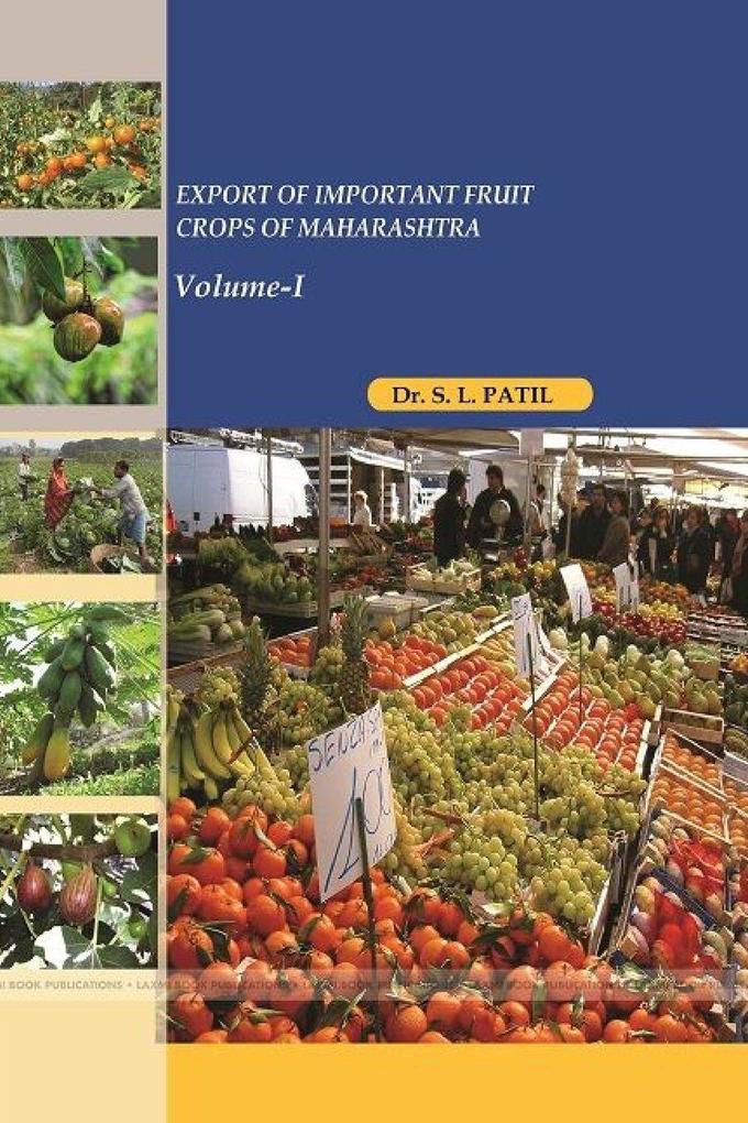 EXPORT OF IMPORTANT FRUIT CROPS OF MAHARASHTRA Volume-I