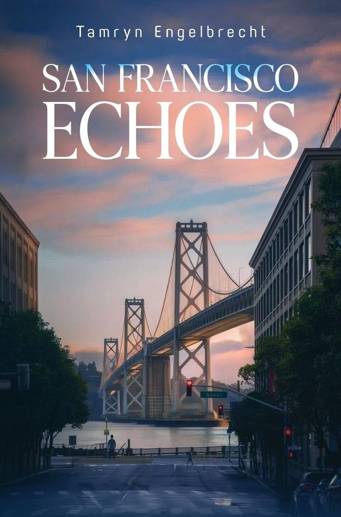 San Francisco Echoes