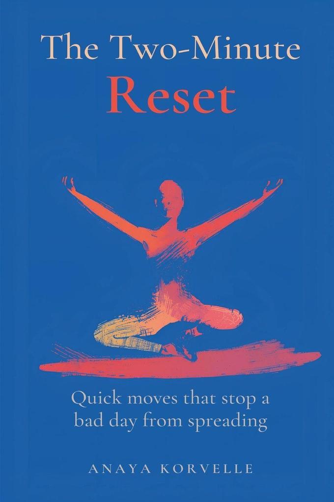 The Two-Minute Reset