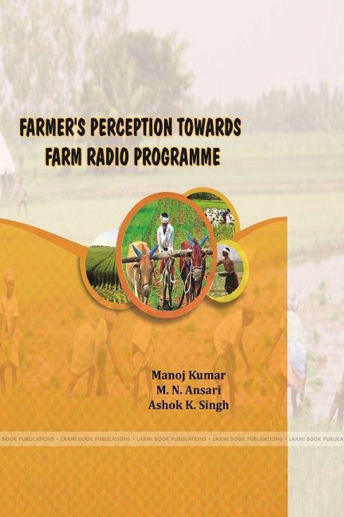 FARMER'S PERCEPTION TOWARDS FARM RADIO PROGRAMME