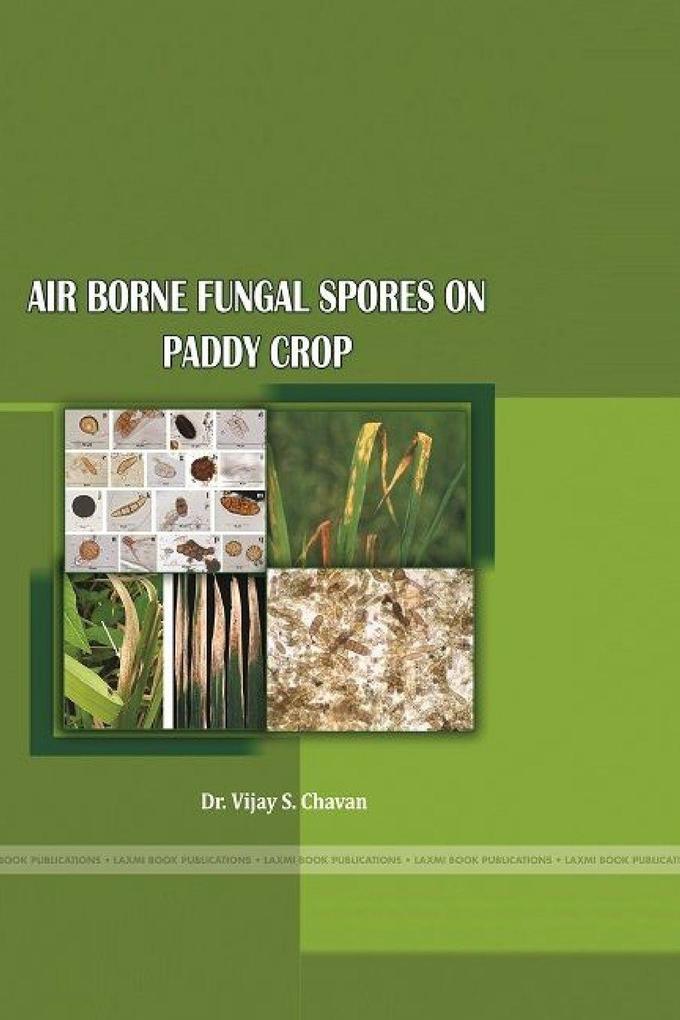 AIR BORNE FUNGAL SPORES ON PADDY CROP (Oryza sativa L)