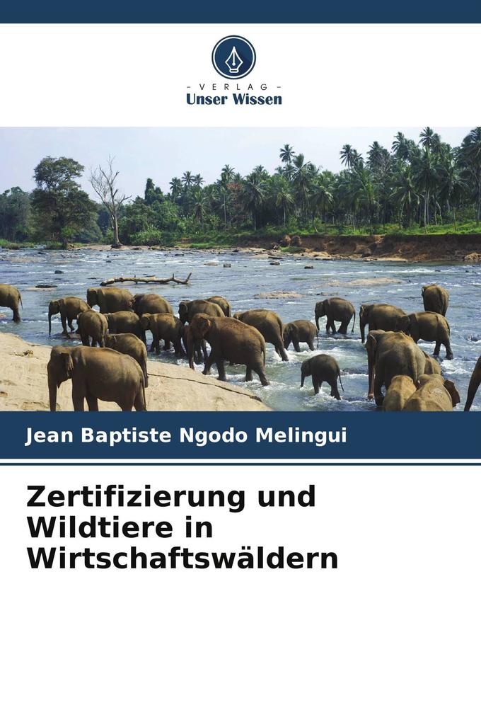 Zertifizierung und Wildtiere in Wirtschaftswäldern