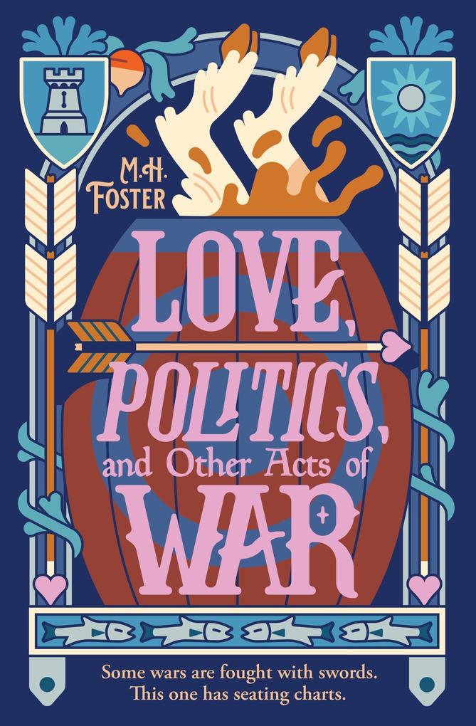 Love Politics and Other Acts of War