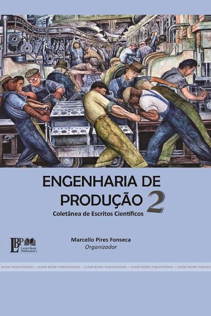 ENGENHARIA DE PRODUÇÃO 2 Coletânea de Escritos Científicos