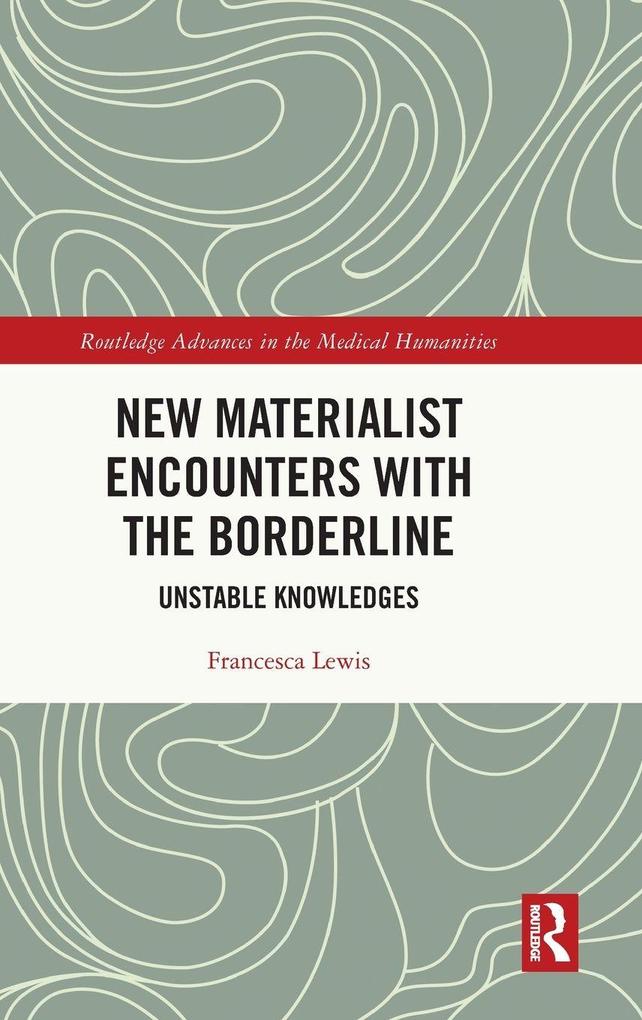 New Materialist Encounters with the Borderline