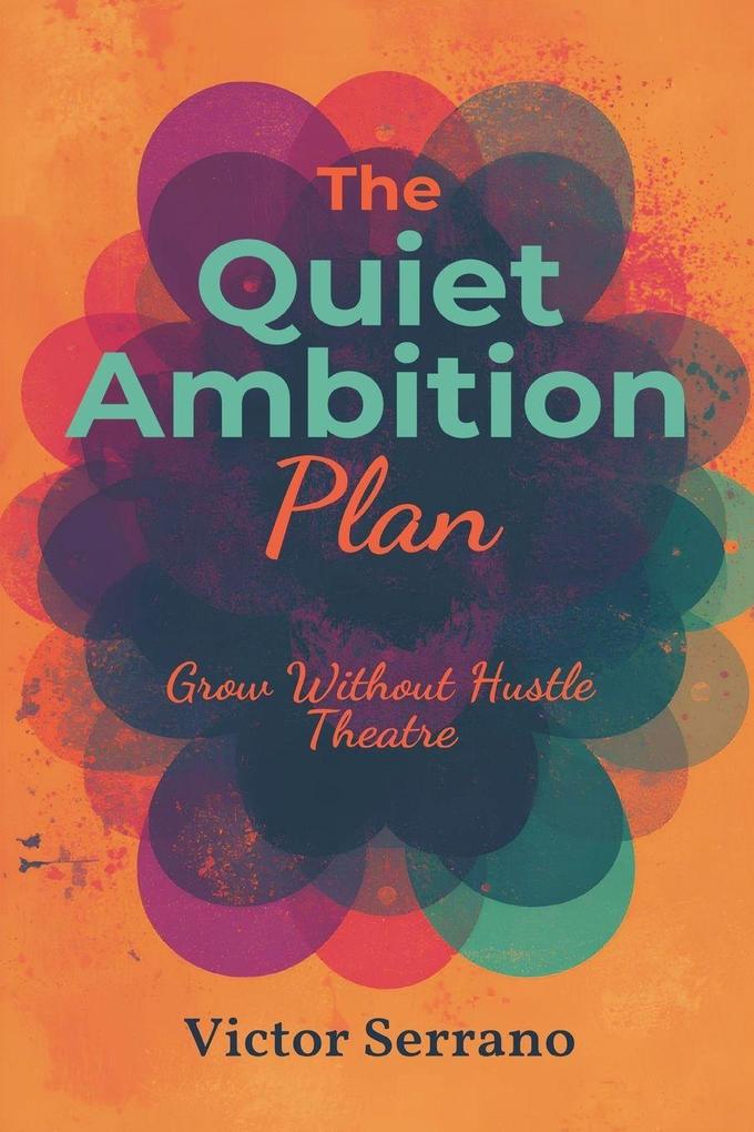 The Quiet Ambition Plan