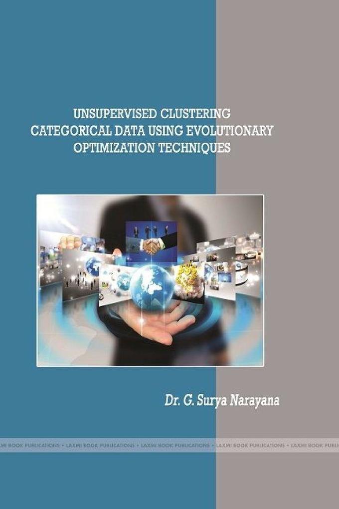 UNSUPERVISED CLUSTERING CATEGORICAL DATA USING EVOLUTIONARY OPTIMIZATION TECHNIQUES