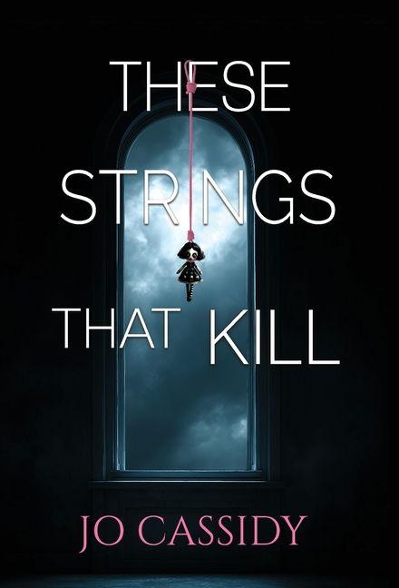 These Strings That Kill