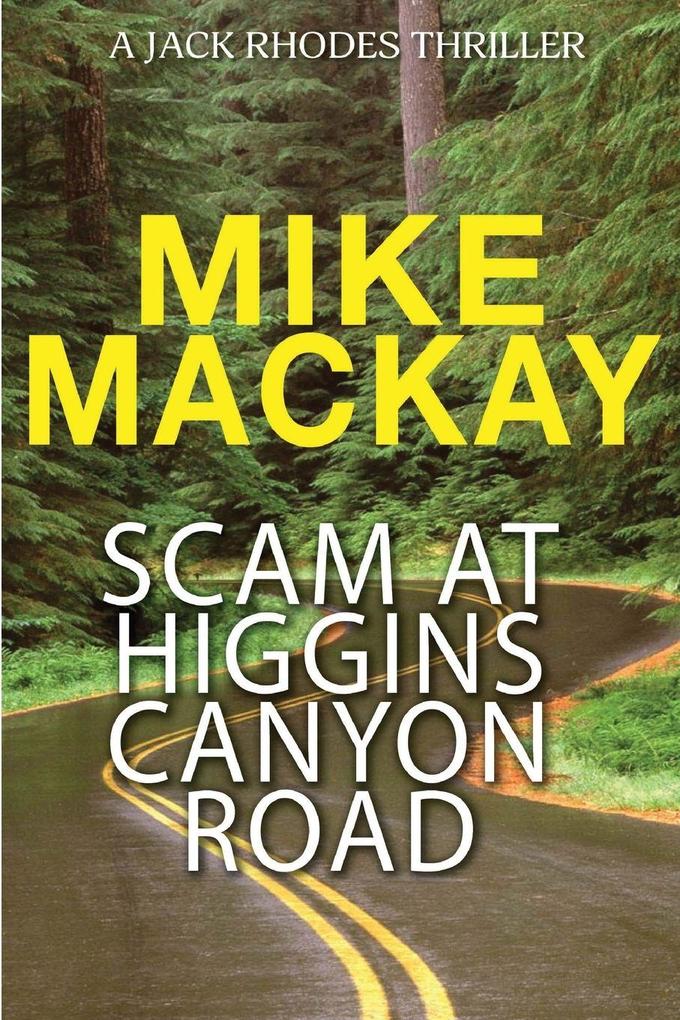 Scam at Higgins Canyon Road