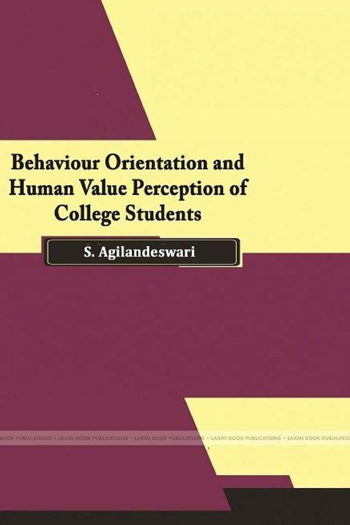 Behaviour Orientation and Human Value Perception of College Students