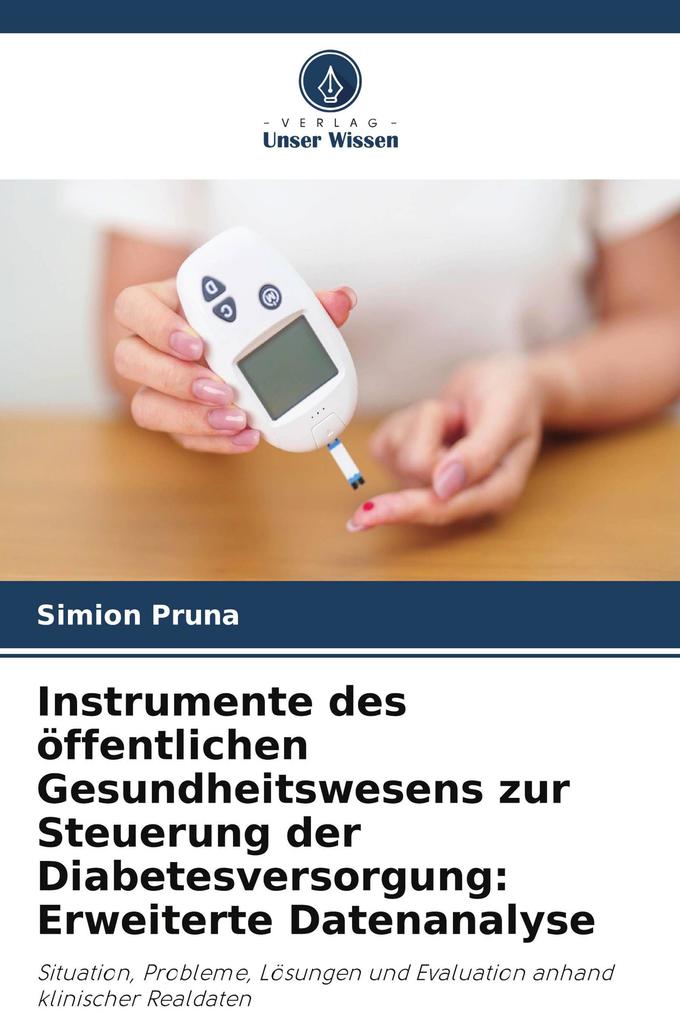 Instrumente des öffentlichen Gesundheitswesens zur Steuerung der Diabetesversorgung: Erweiterte Datenanalyse